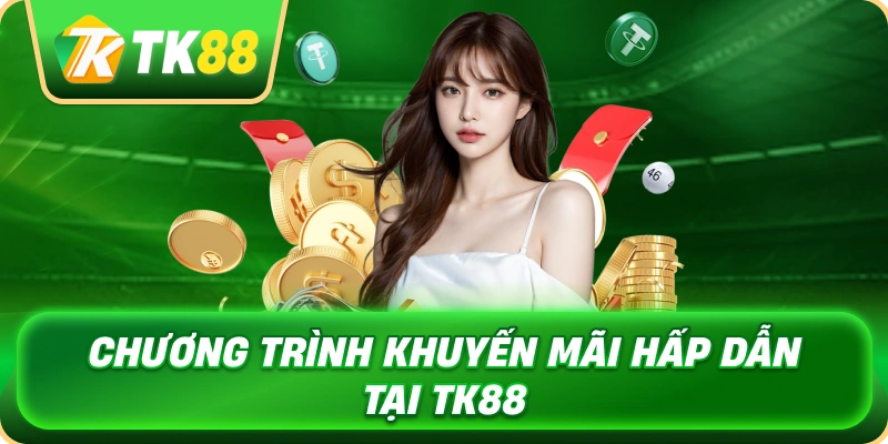 chuong_trinh_khuyen_mai_hap_dan_tai_tk88_1x