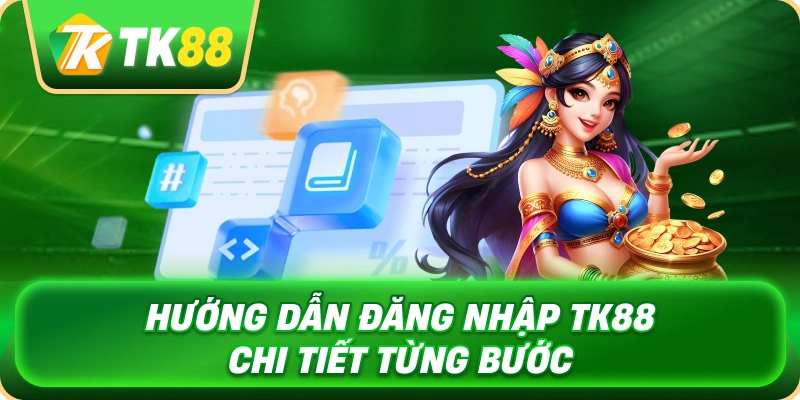 huong_dan_dang_nhap_tk88_chi_tiet_tung_buoc_1x