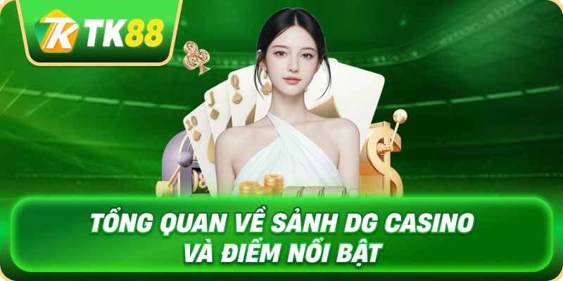 tong_quan_ve_sanh_dg_casino_va_diem_noi_bat_1x